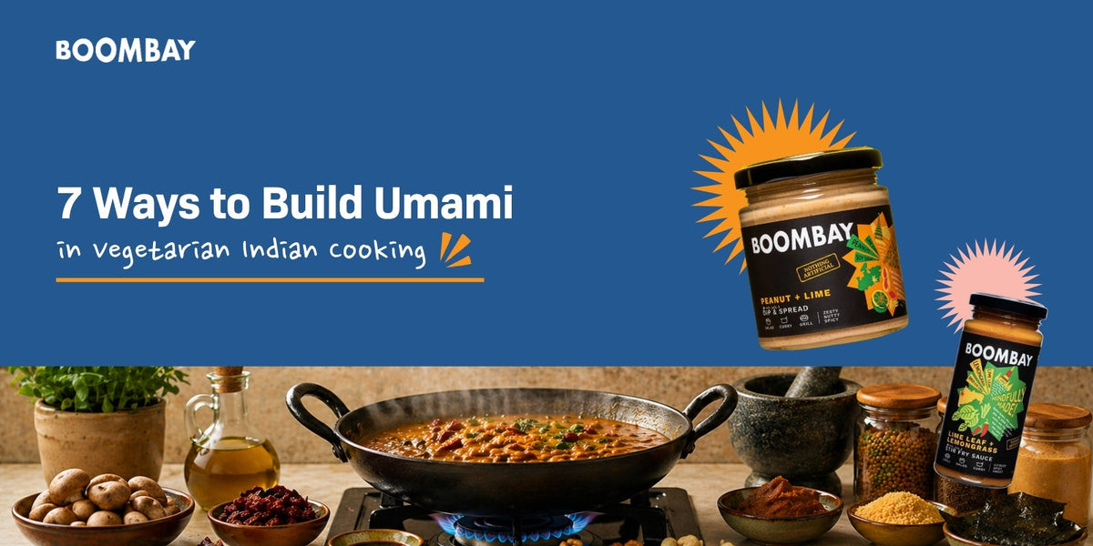 Build Umami in Vegetarian Indian Cooking (7 Ways) – Boombay