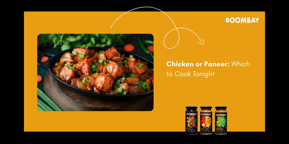 Chicken or Paneer: Which to Cook Tonight